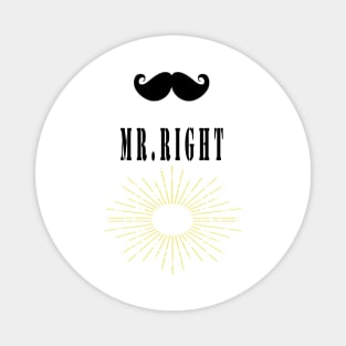 Amazing Mr Right Gift All sizes Magnet